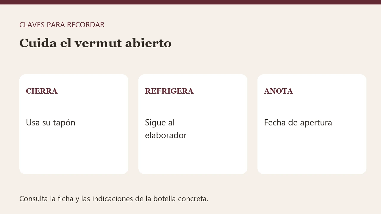 Diagrama con tres claves: cierra — usa su tapón, refrigera — sigue al elaborador, anota — fecha de apertura.